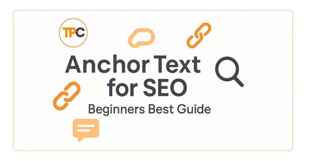 Anchor Text for SEO: Beginners Best Guide 6 Anchor Text
